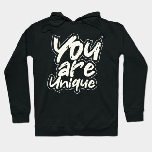 You Are Unique Hoodie
